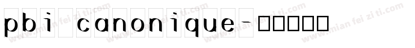 pbi canonique字体转换